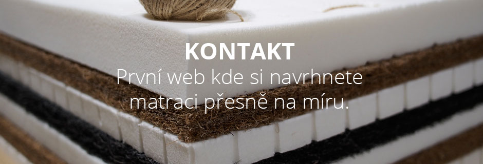 O nás.	První web, kde si vytvoříte matraci přesně na míru!